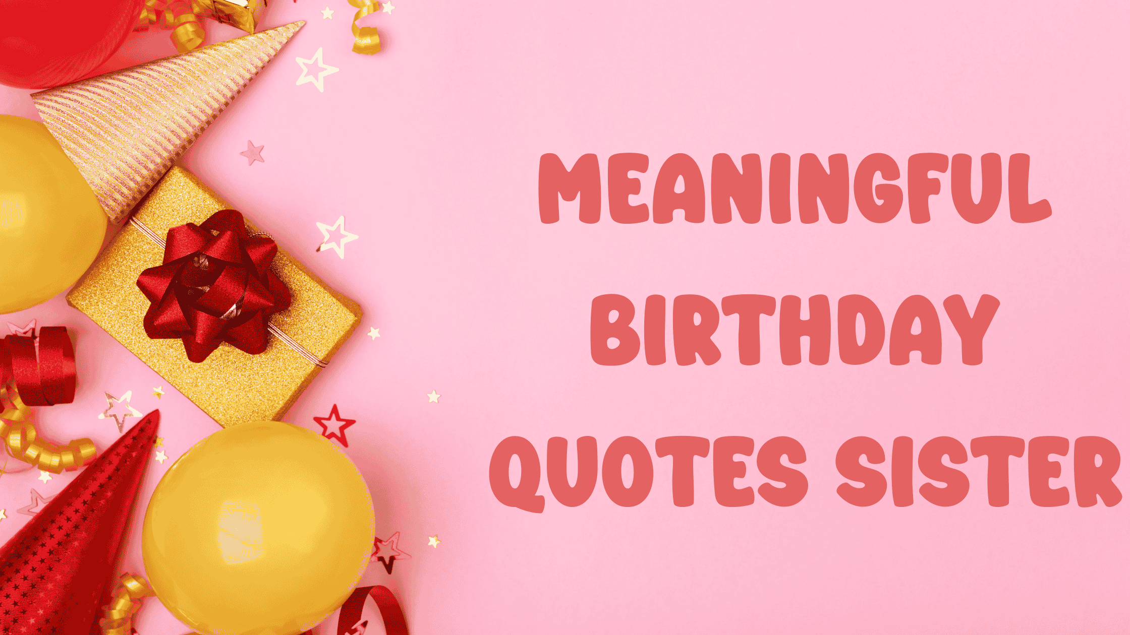 Meaningful Birthday Quotes Sister