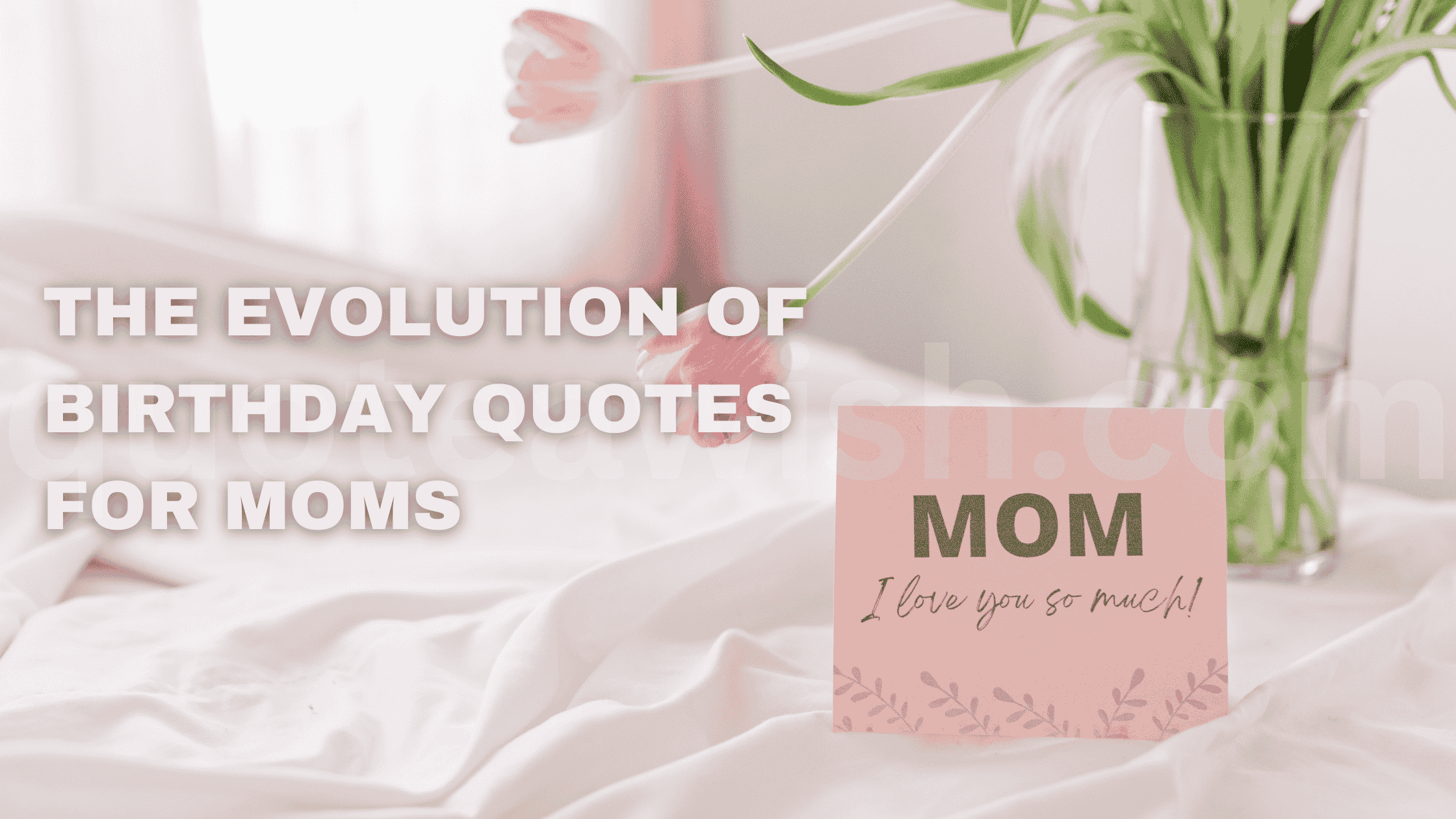 The Evolution of Birthday Quotes for Moms